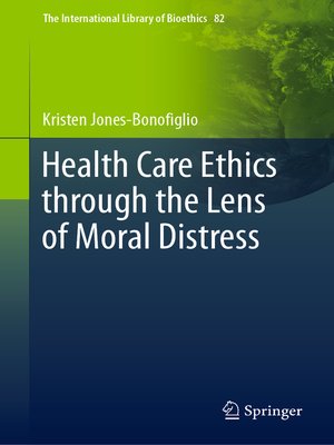 cover image of Health Care Ethics through the Lens of Moral Distress